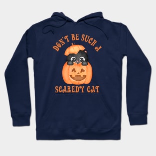 Don't be such a scaredy cat Hoodie